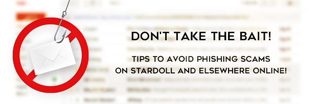 Don't Take The Bait - Tips to avoid phishing scams on Stardoll