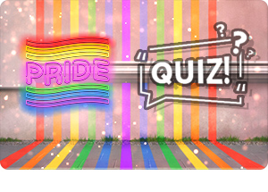 Pride 2023 Quiz! Get a special prize! 